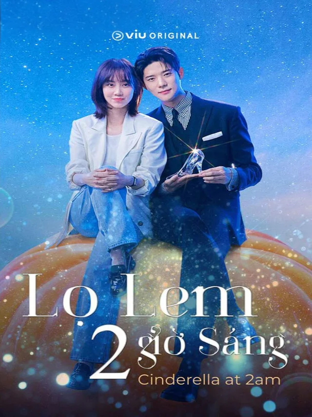 Lọ Lem 2 Giờ Sáng Kplus Thuyết Minh