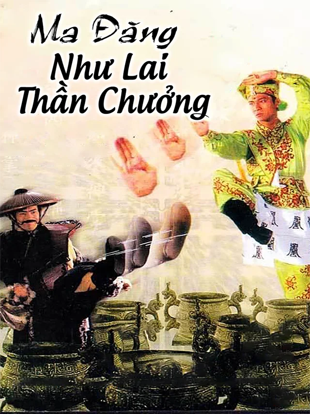 Ma Đăng: Như Lai Thần Chưởng SCTV Thuyết Minh