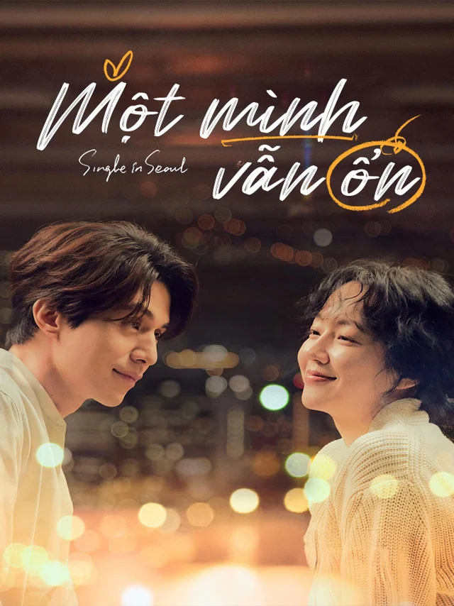 Một Mình Vẫn Ổn Kplus Thuyết Minh