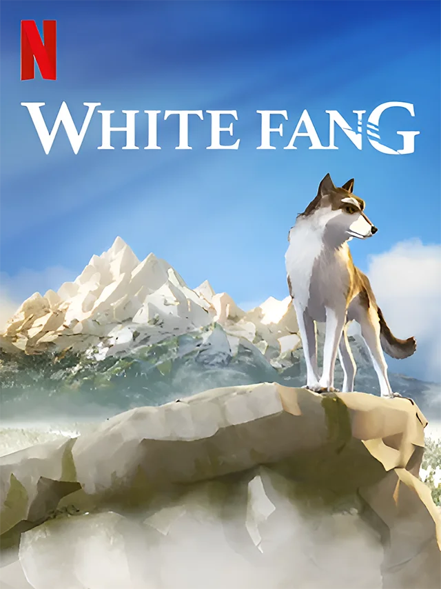 Nanh Trắng Netflix Lồng Tiếng