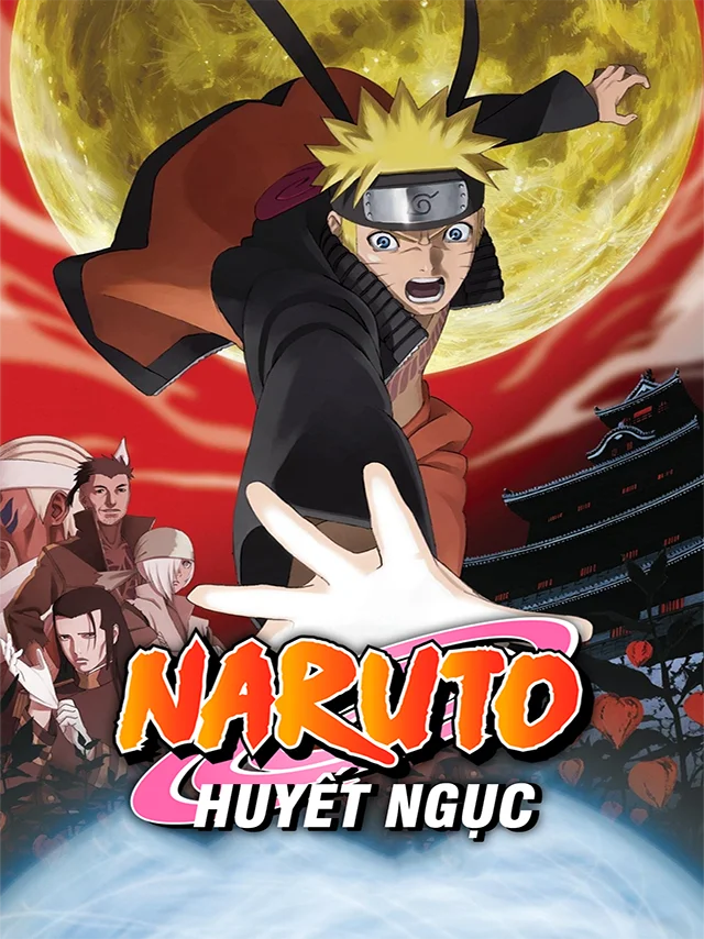 Naruto Shippuuden The Movie 5: Huyết Ngục HTV3 Lồng Tiếng