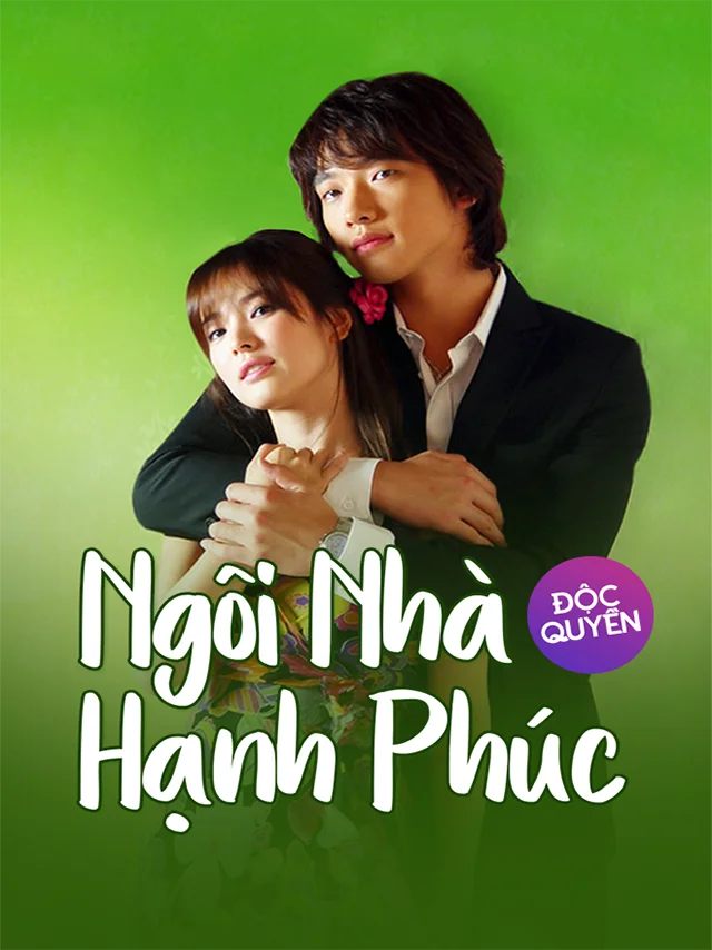 Ngôi Nhà Hạnh Phúc Vieon Thuyết Minh