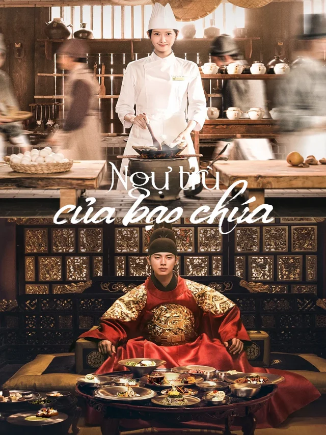 Ngự Trù Của Bạo Chúa TVH Thuyết Minh