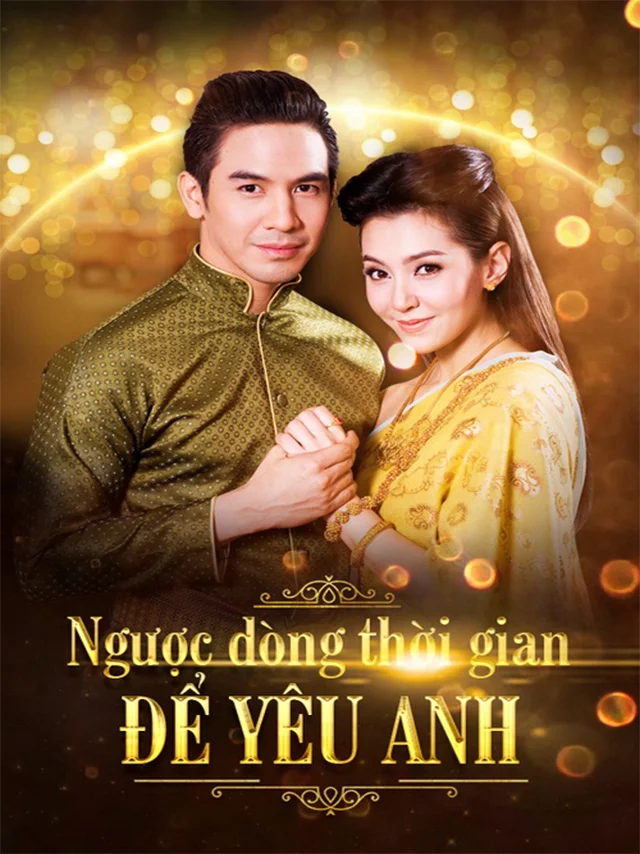 Ngược Dòng Thời Gian Để Yêu Anh VTC7 Lồng Tiếng