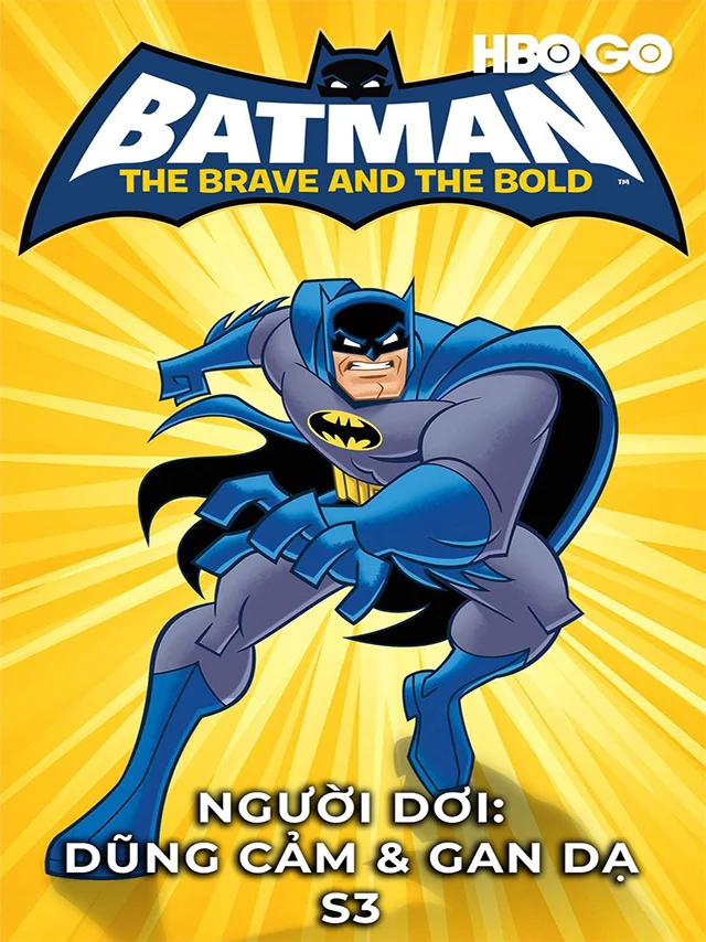 Người Dơi: Dũng Cảm & Gan Dạ Phần 3 HBO Thuyết Minh