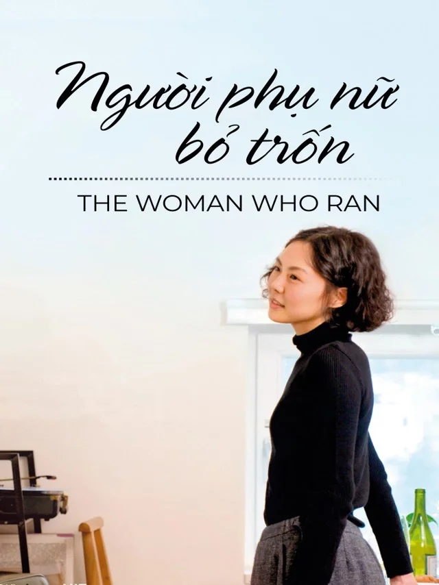 Người Phụ Nữ Bỏ Trốn Kplus Thuyết Minh