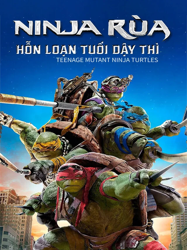 Ninja Rùa: Hỗn Loạn Tuổi Dậy Thì Kplus Thuyết Minh