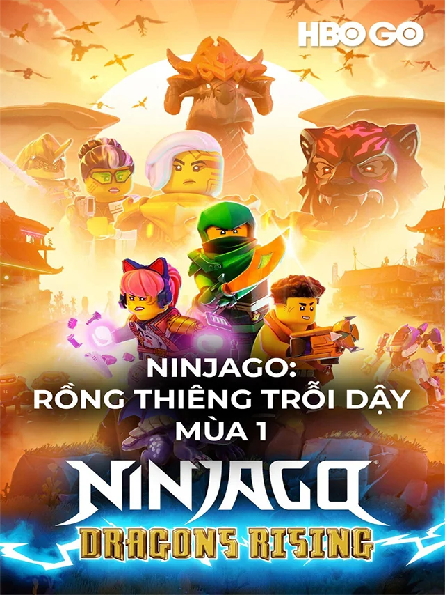 Ninjago: Rồng Thiêng Trỗi Dậy - Mùa 1 HBO Thuyết Minh