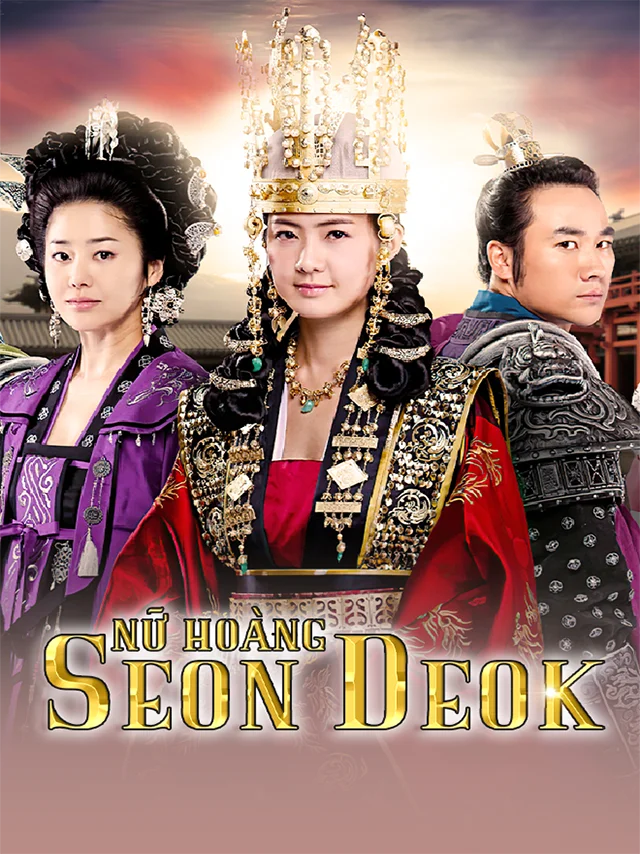 Nữ Hoàng Seon Deok | Song Đức Nữ Vương Vieon Thuyết Minh