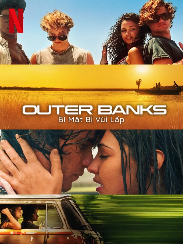 Outer Banks: Bí Mật Bị Vùi Lấp Netflix Lồng Tiếng