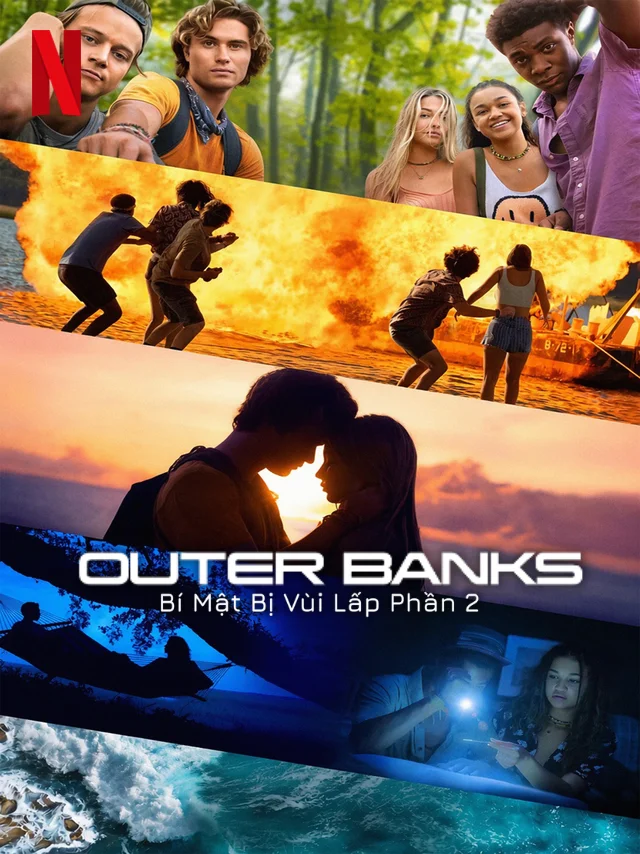 Outer Banks: Bí Mật Bị Vùi Lấp (Phần 2) Netflix Lồng Tiếng