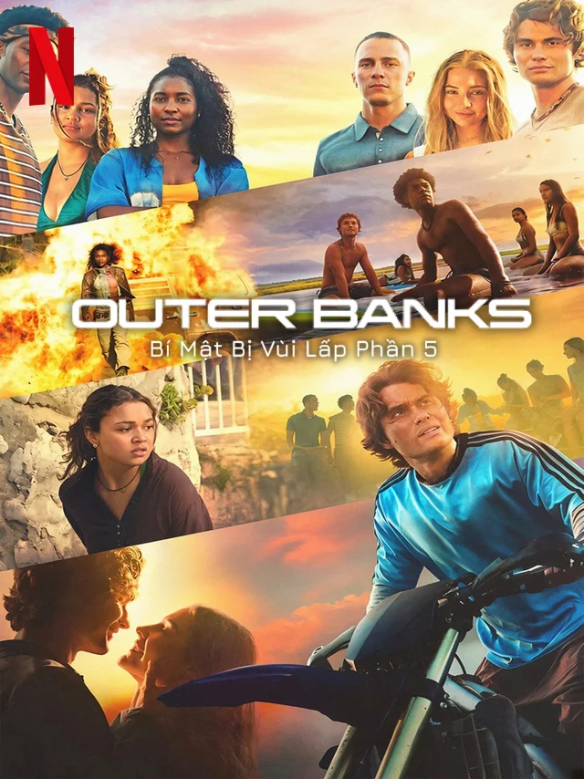 Outer Banks: Bí Mật Bị Vùi Lấp (Phần 5) Netflix Lồng Tiếng