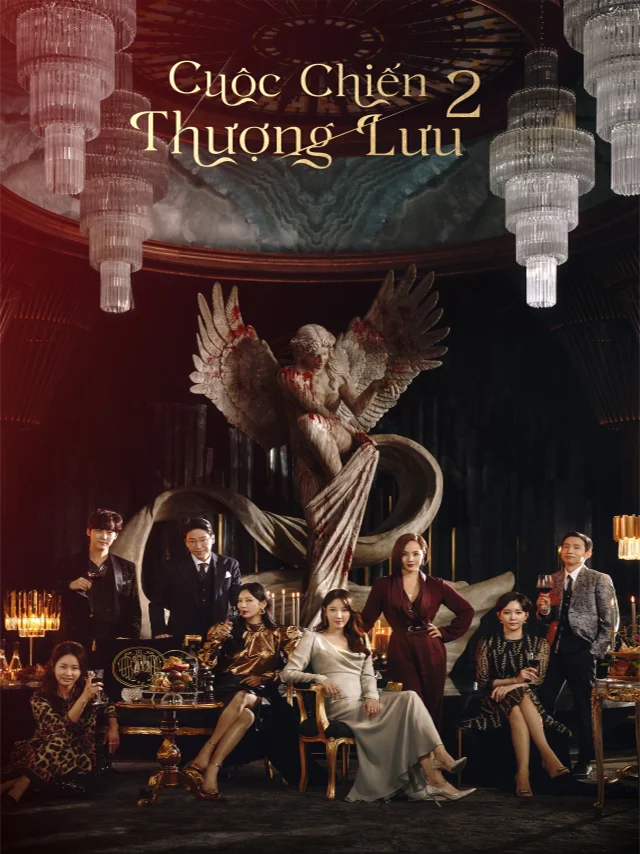 Penthouse 2: Cuộc Chiến Thượng Lưu | Phần 2 Vieon Thuyết Minh