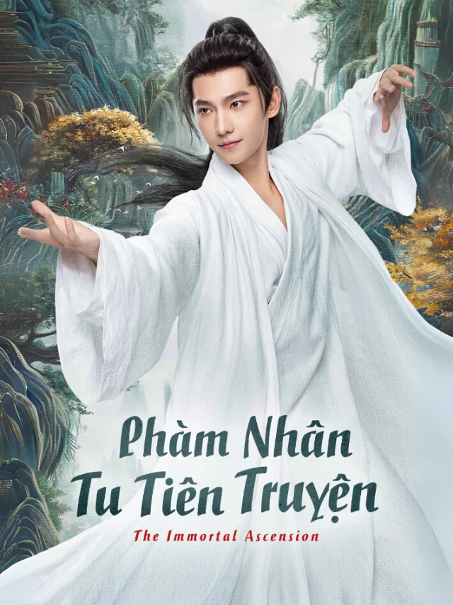 Phàm Nhân Tu Tiên Truyện Youku Thuyết Minh