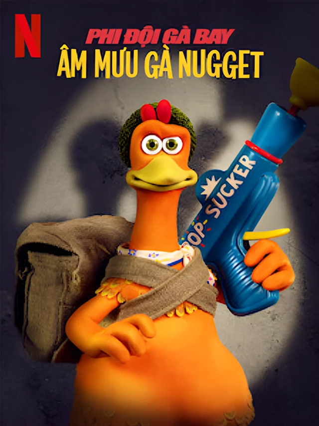 Phi Đội Gà Bay: Âm Mưu Gà Nugget Netflix Lồng Tiếng