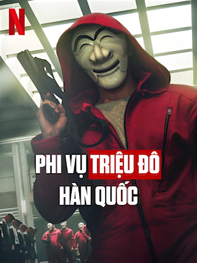 Phi Vụ Triệu Đô: Hàn Quốc Netflix Lồng Tiếng