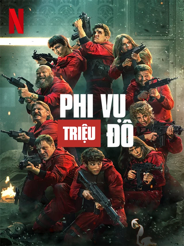 Phi Vụ Triệu Đô (Phần 5) Netflix Lồng Tiếng