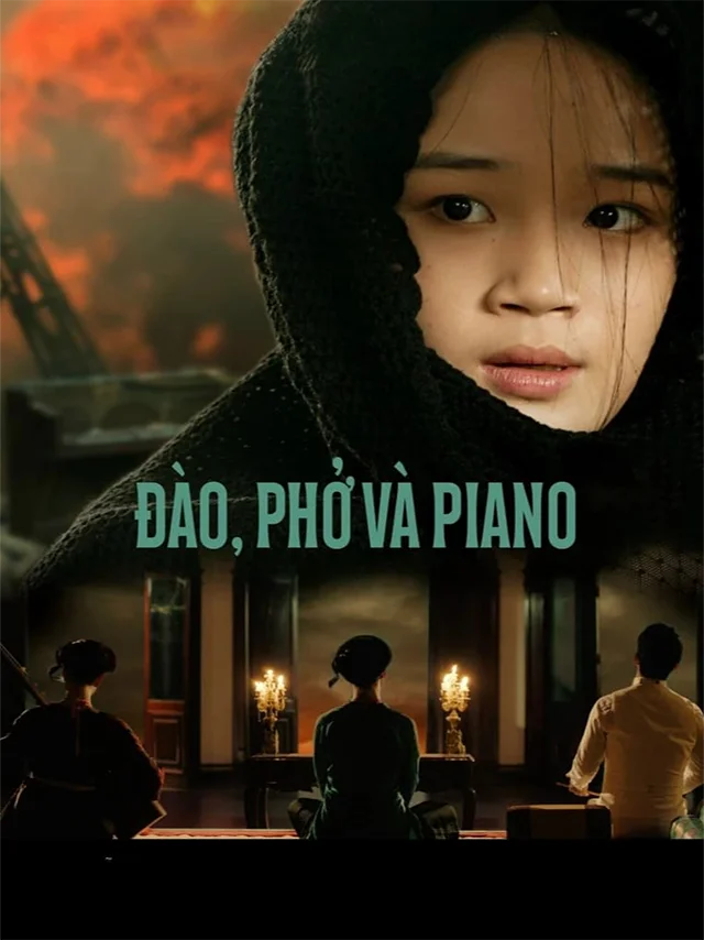 Phim Điện Ảnh: Đào Phở Và Piano Tiếng Việt