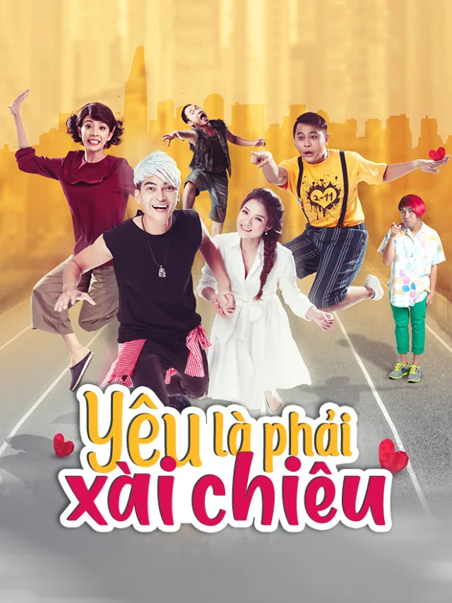Phim Điện Ảnh: Yêu Là Phải Xài Chiêu Tiếng Việt