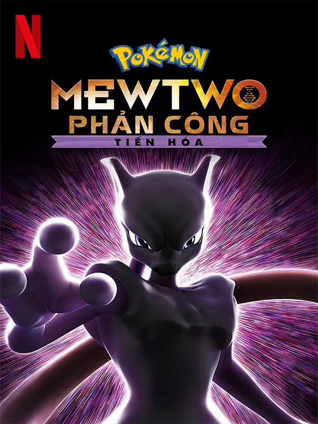 Pokémon Movie 22: Mewtwo Phản Công Tiến Hóa ACE Lồng Tiếng