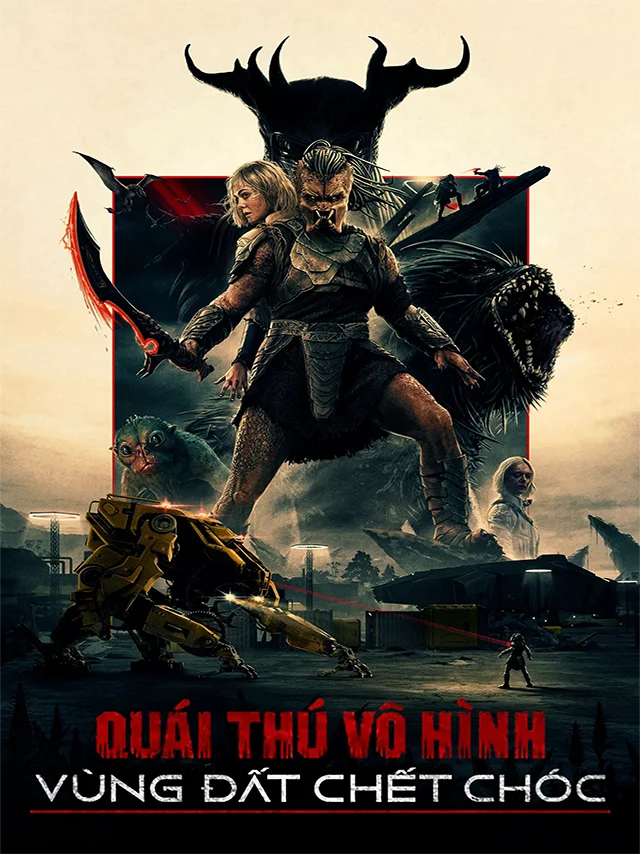Quái Thú Vô Hình: Vùng Đất Chết Chóc TVH Thuyết Minh