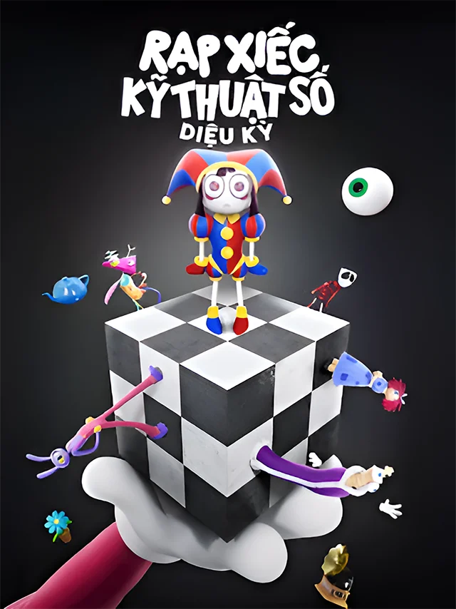 Rạp Xiếc Kỹ Thuật Số Diệu Kỳ Netflix Lồng Tiếng