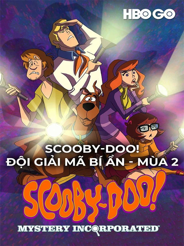 Scooby-Doo! Đội Giải Mã Bí Ẩn - Mùa 2 HBO Thuyết Minh