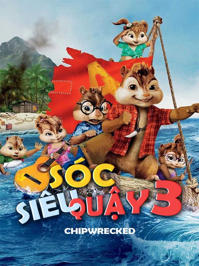 Sóc Siêu Quậy 3 | Ban Nhạc Sóc Chuột 3: Đảo Hoang Dã Lồng Tiếng