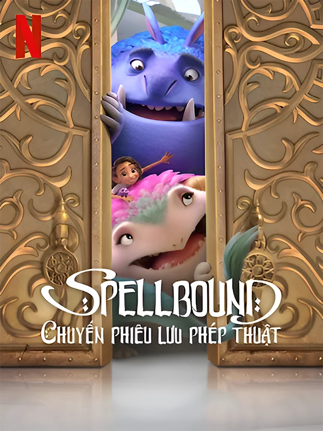 Spellbound: Chuyến Phiêu Lưu Phép Thuật Netflix Lồng Tiếng