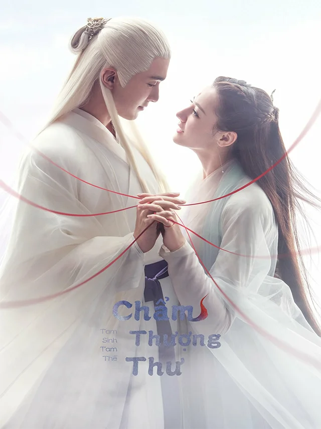 Tam Sinh Tam Thế Chẩm Thượng Thư VTV Thuyết Minh