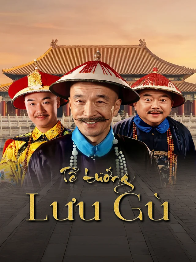 Tể Tướng Lưu Gù Thuyết Minh