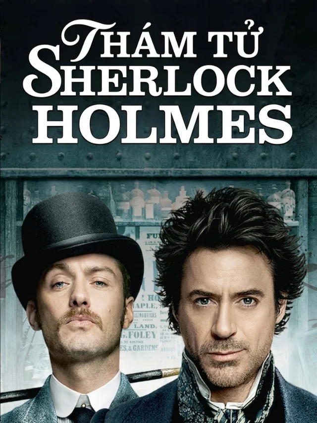 Thám Tử Sherlock Holmes TVH Thuyết Minh