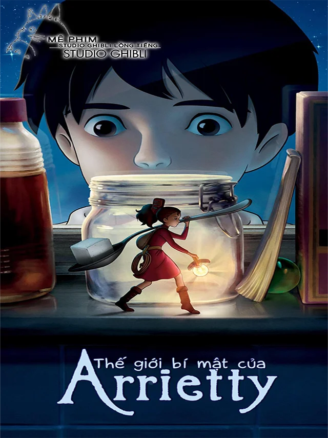 Thế Giới Bí Mật Của Arrietty Netflix Lồng Tiếng
