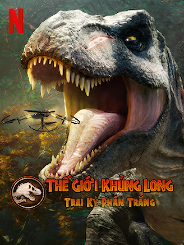 Thế Giới Khủng Long: Trại Kỷ Phấn Trắng (Phần 2) Netflix Lồng Tiếng