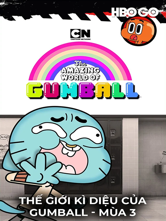 Thế Giới Kì Diệu: Của Gumball - (Mùa 3) HBO Thuyết Minh