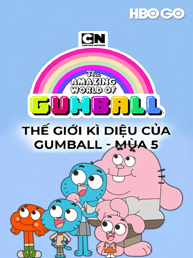Thế Giới Kì Diệu: Của Gumball - (Mùa 5) HBO Thuyết Minh