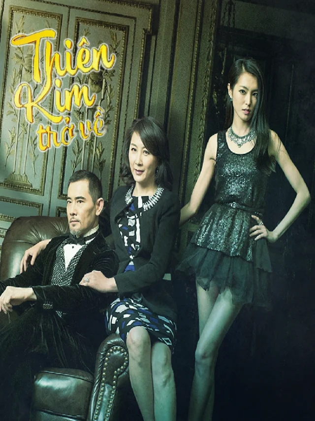Thiên Kim Trở Về | Thiên Kim Trở Lại SCTV Lồng Tiếng