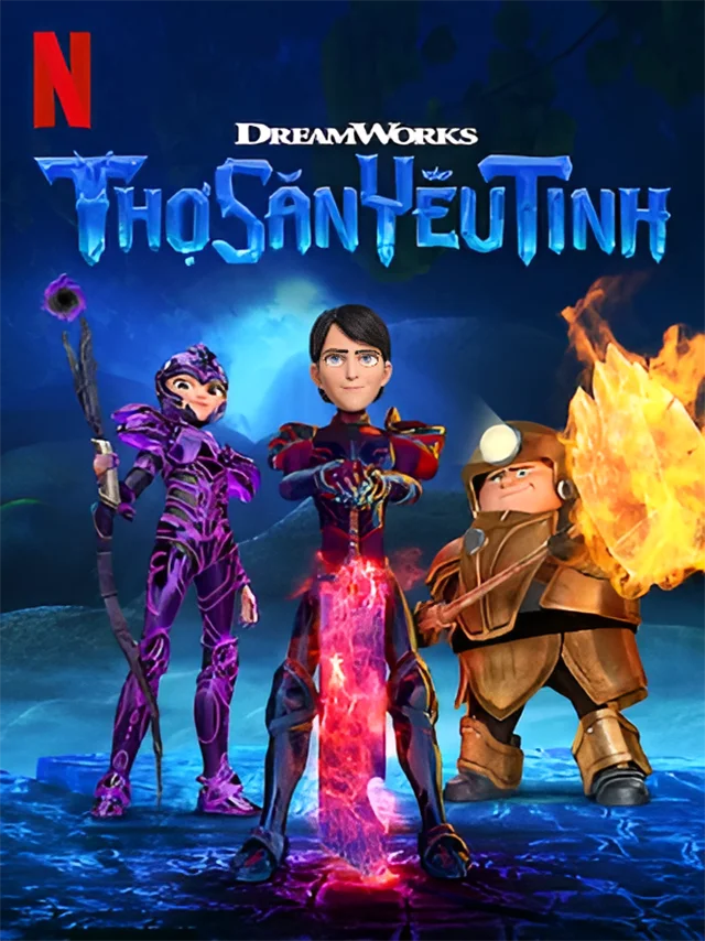 Thợ Săn Yêu Tinh (Phần 3) Netflix Lồng Tiếng