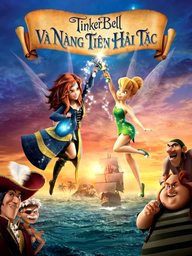 Tinker Bell Và Nàng Tiên Hải Tặc TVH Thuyết Minh
