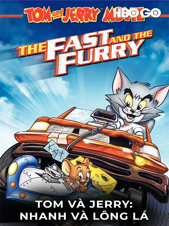 Tom Và Jerry: Nhanh Và Lông Lá HBO Thuyết Minh