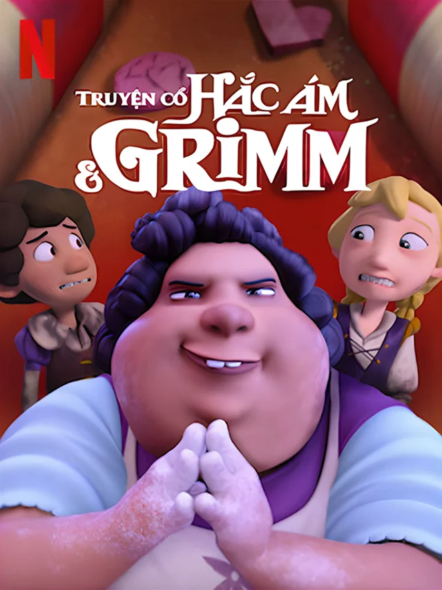 Truyện Cổ Hắc Ám & Grimm Netflix Lồng Tiếng