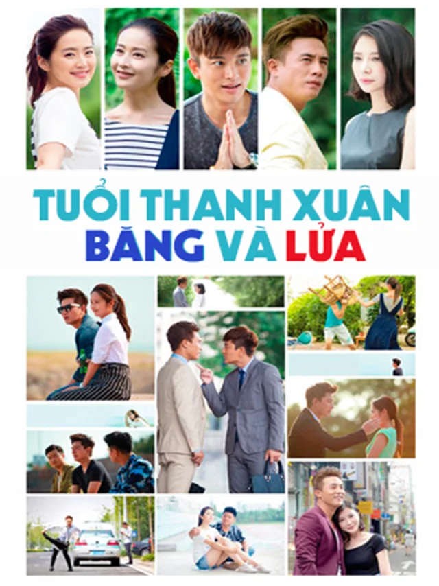 Tuổi Thanh Xuân Băng Và Lửa HTV3 Lồng Tiếng