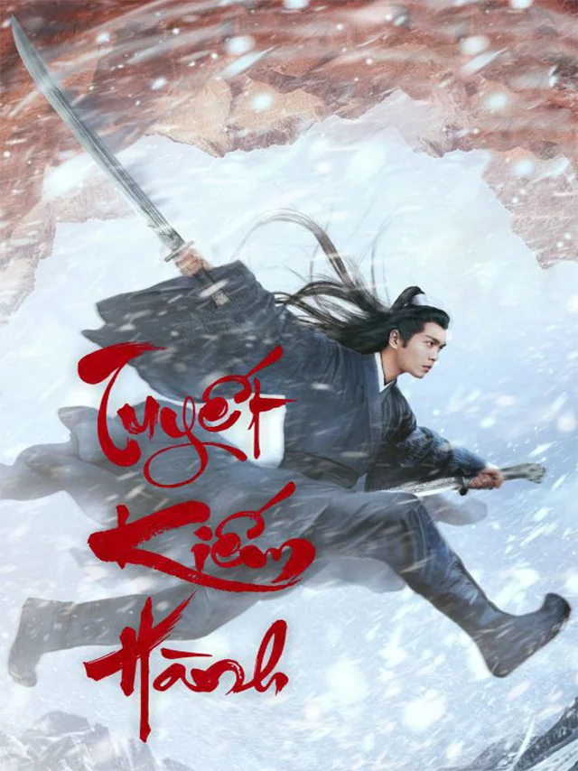 Tuyết Kiếm Hành | Tuyết Trung Hãn Đao Hành - Bắc Lương Truyền Kỳ Lồng Tiếng