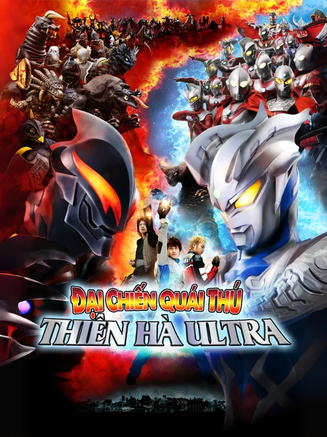 Ultraman: Đại Chiến Quái Thú Thiên Hà Ultra FPT Lồng Tiếng