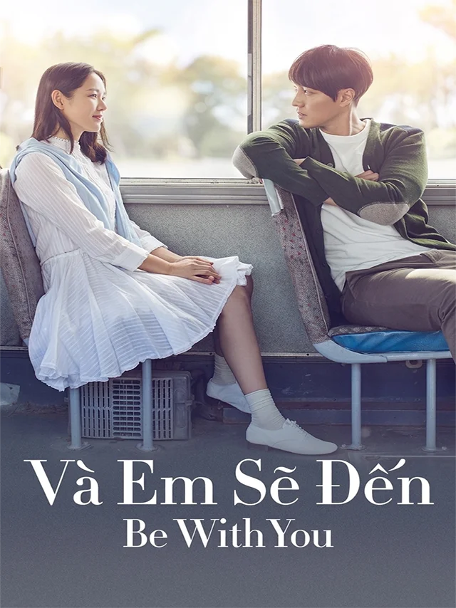Và Em Sẽ Đến TVH Thuyết Minh