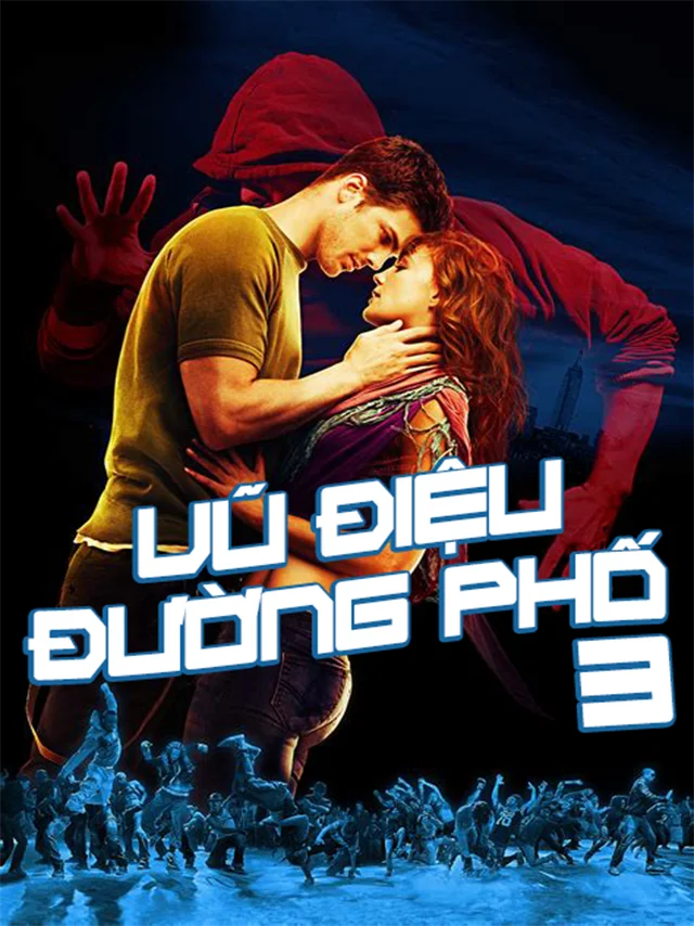 Vũ Điệu Đường Phố Phần 3 HTV3 Lồng Tiếng