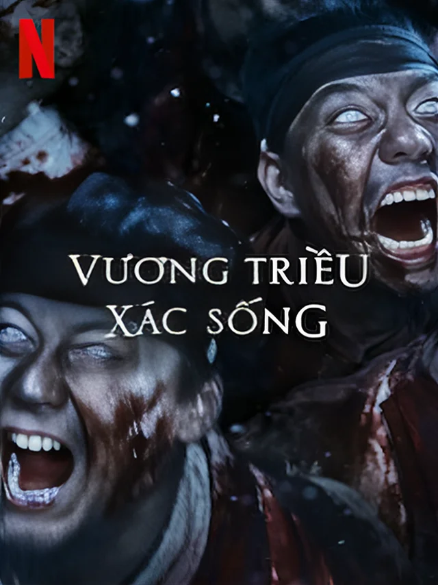 Vương Triều Xác Sống Phần 2 Netflix Lồng Tiếng