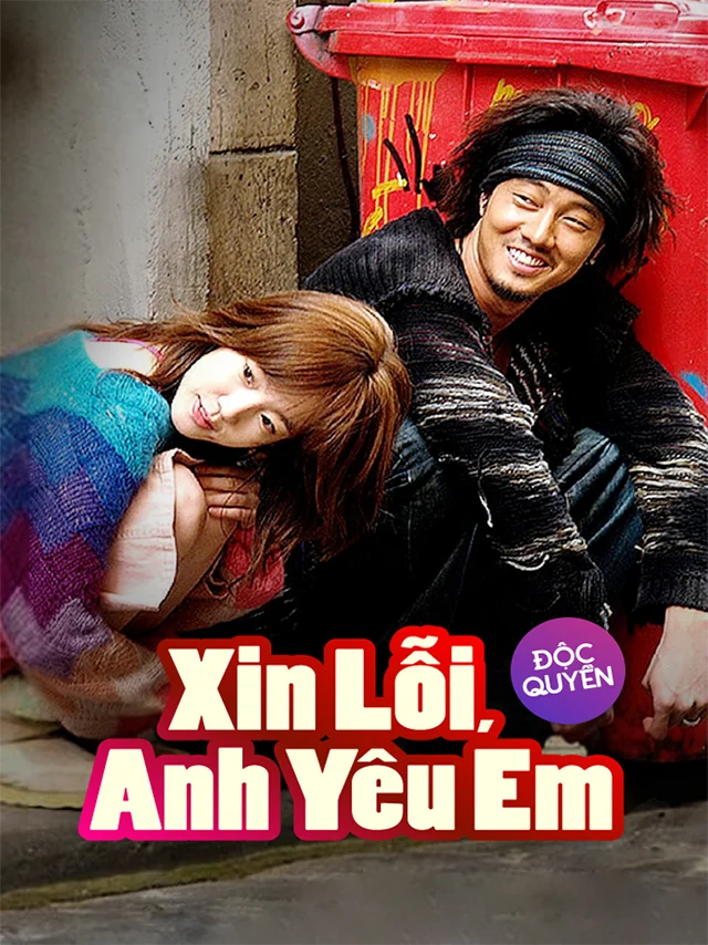 Xin Lỗi Anh Yêu Em Vieon Thuyết Minh